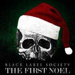 Black Label Society : The First Noel
